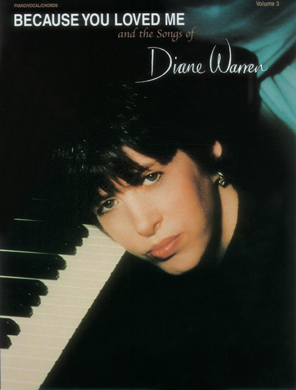 Because You Loved Me And The Songs Of Diane Warren, Volume 3 Book