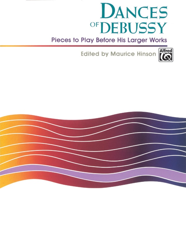 Dances Of Debussy Pieces To Play Before His Larger Works Book