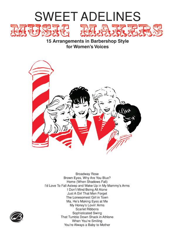Sweet Adeline Music Makers 15 Arrangements In Barbershop Style For Women's Voices Book