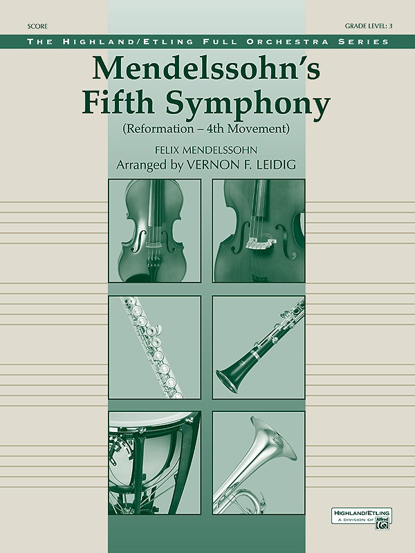 Mendelssohn's 5Th Symphony "Reformation," 4Th Movement Conductor Score & Parts