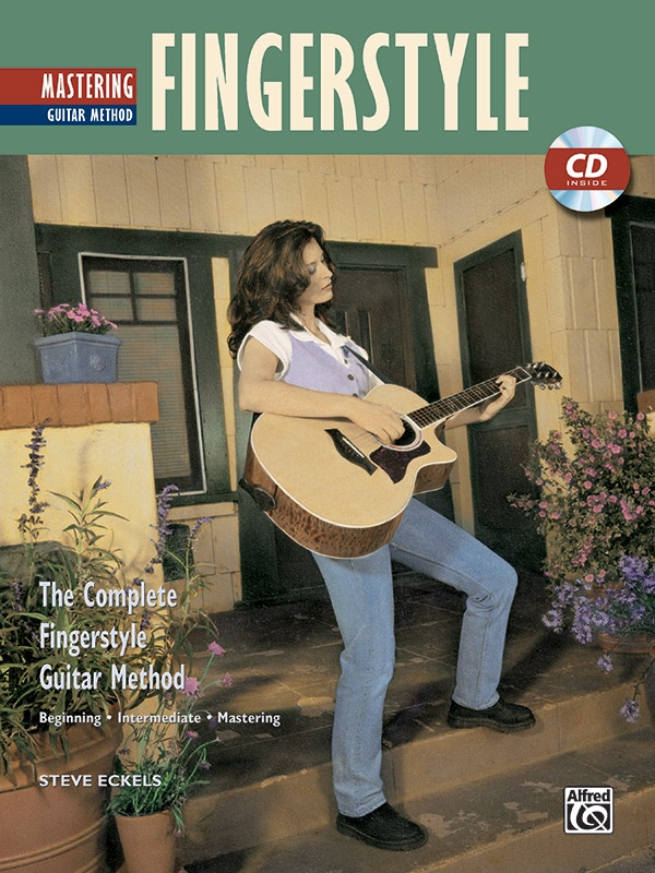 The Complete Fingerstyle Guitar Method: Mastering Fingerstyle Guitar Book & Cd