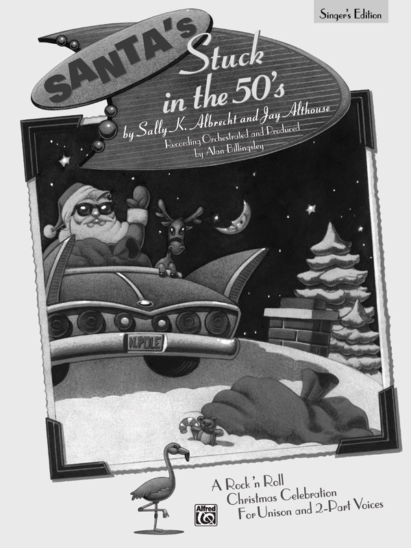 Santa's Stuck In The 50'S A Rock 'N' Roll Christmas Celebration For Unison And 2-Part Voices 5 Books