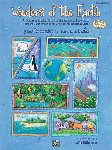 Wonders Of The Earth A Wondrous Musical Study Of The Wonders Of The Earth Featuring Seven Unison Songs With Optional Connecting Verse Book