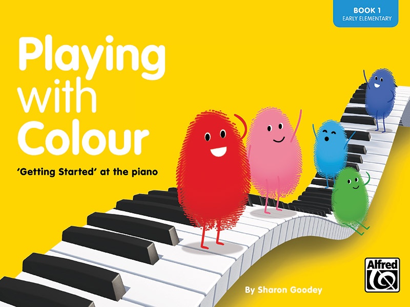 Playing With Colour: Book 1 'Getting Started' At The Piano Book
