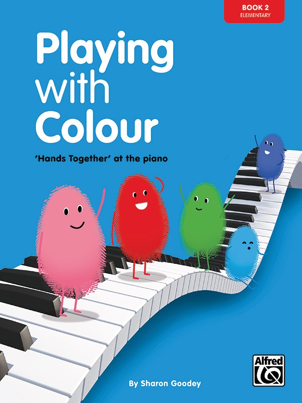 Playing With Colour: Book 2 'Hands Together' At The Piano Book