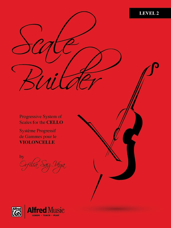 Scale Builder For Cello: Level 2 A Progressive System Of Scales For Cello Book