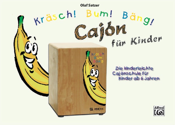 KräSch! Bum! bäNg! CajóN füR Kinder Die Kinderleichte CajóNschule füR Kinder Ab Sechs Jahren Book