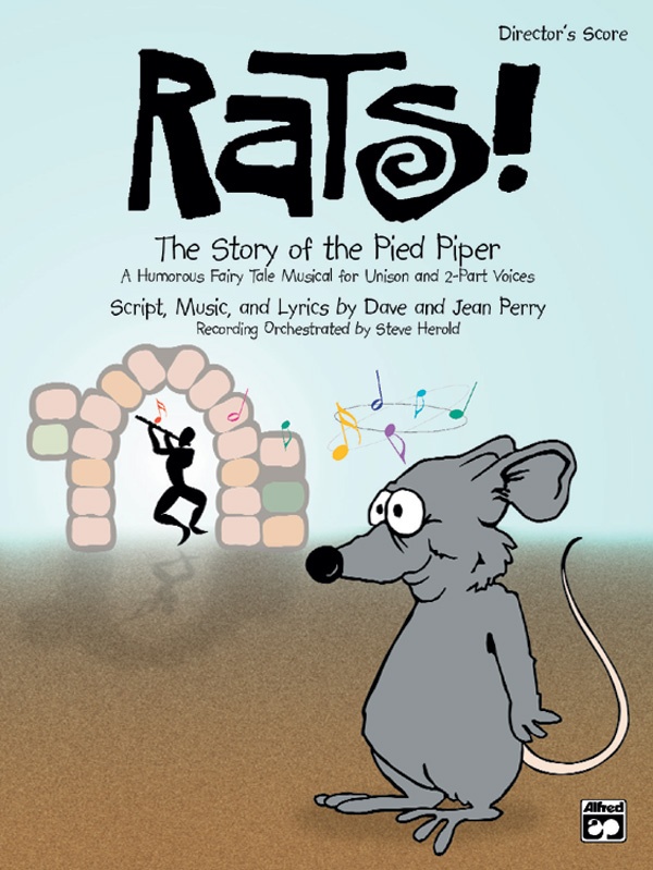 Rats! The Story Of The Pied Piper A Humorous Fairy Tale Musical For Unison And 2-Part Voices Book & Cd