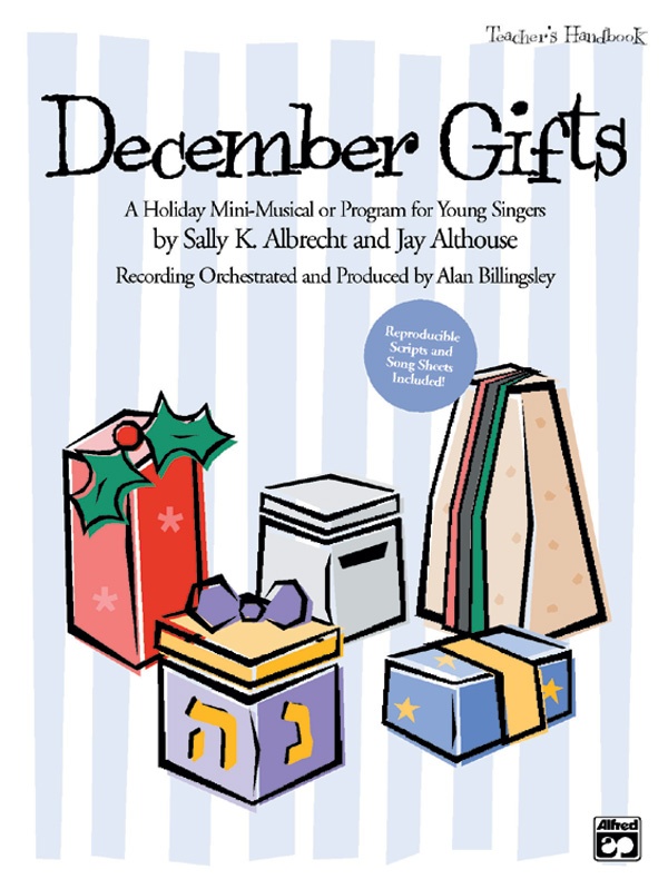 December Gifts A Holiday Mini-Musical Or Program For Young Singers Book