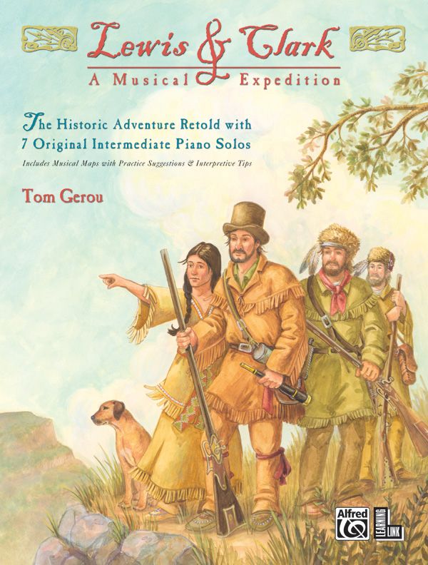 Lewis & Clark: A Musical Expedition – 7 Original Intermediate Piano Solos