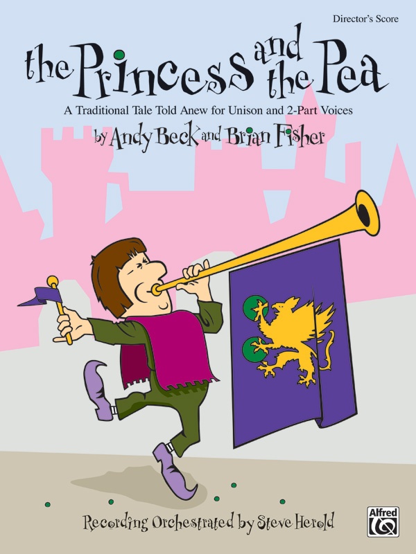 The Princess And The Pea A Traditional Tale Told Anew For Unison And 2-Part Voices Score & 10 Books