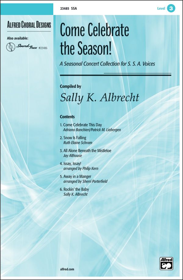Come Celebrate The Season! A Seasonal Concert Collection For Ssa Voices Choral Octavo