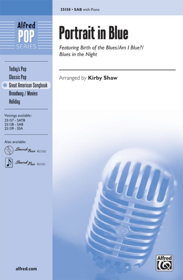 Portrait In Blue Featuring: Birth Of The Blues / Am I Blue? / Blues In The Night Choral Octavo