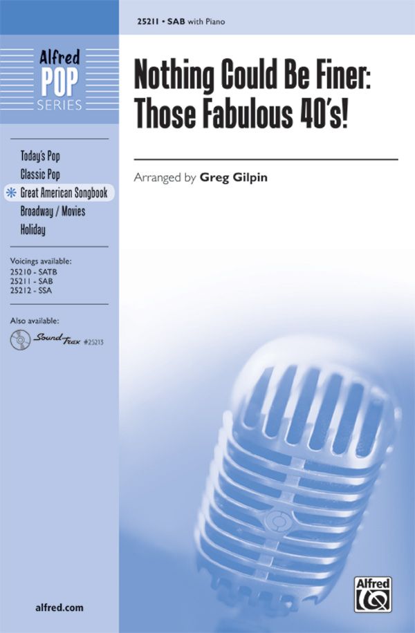 Nothing Could Be Finer: Those Fabulous '40S! Choral Octavo