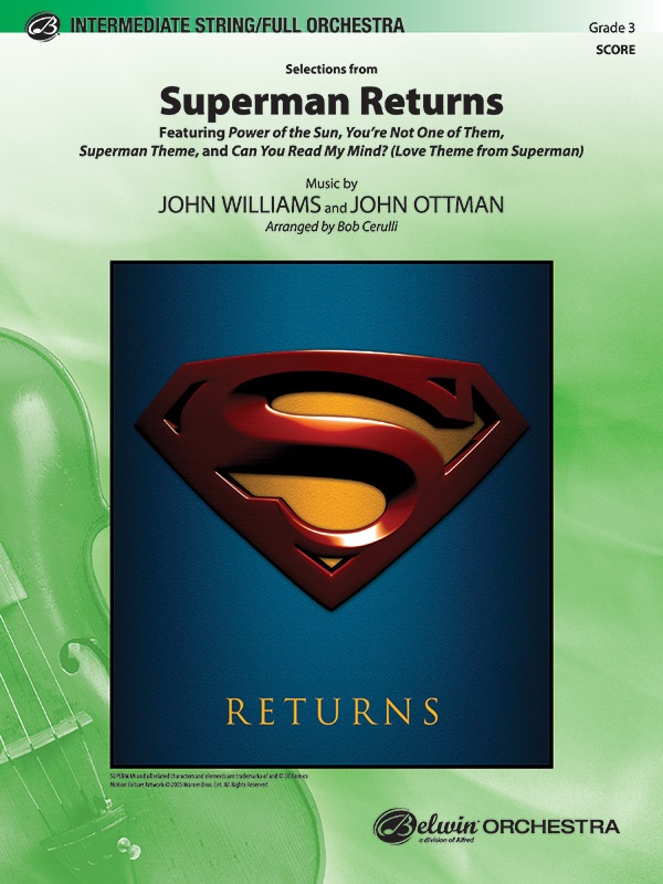 Superman Returns Featuring: Power Of The Sun / You’Re Not One Of Them / Superman Theme / Can You Read My Mind? Conductor Score