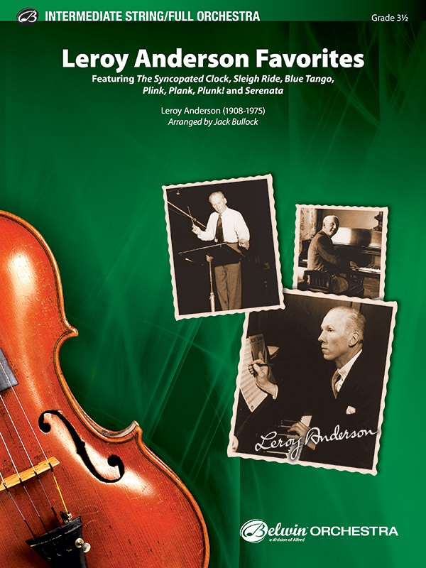 Leroy Anderson Favorites Featuring: The Syncopated Clock / Sleigh Ride / Blue Tango / Plink, Plank, Plunk! / Serenata Conductor Score & Parts