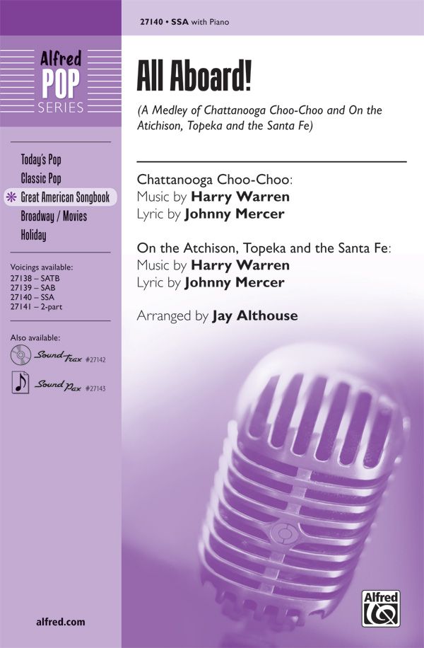 All Aboard! Chattanooga Choo-Choo / On The Atchison, Topeka And The Santa Fe Choral Octavo