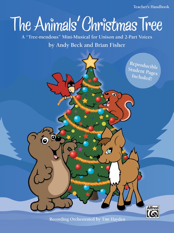 The Animals' Christmas Tree A "Tree-Mendous" Mini-Musical For Unison And 2-Part Voices Book & Cd
