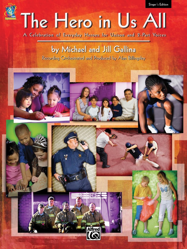 The Hero In Us All A Celebration Of Everyday Heroes For Unison And 2-Part Voices Book & Cd
