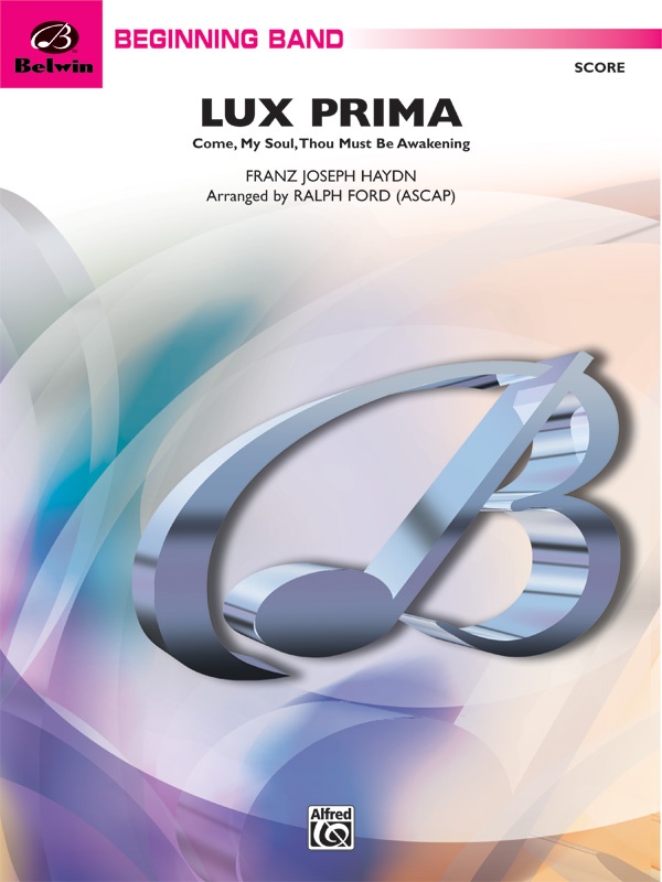 Lux Prima (Come, My Soul, Thou Must Be Awakening) Conductor Score & Parts