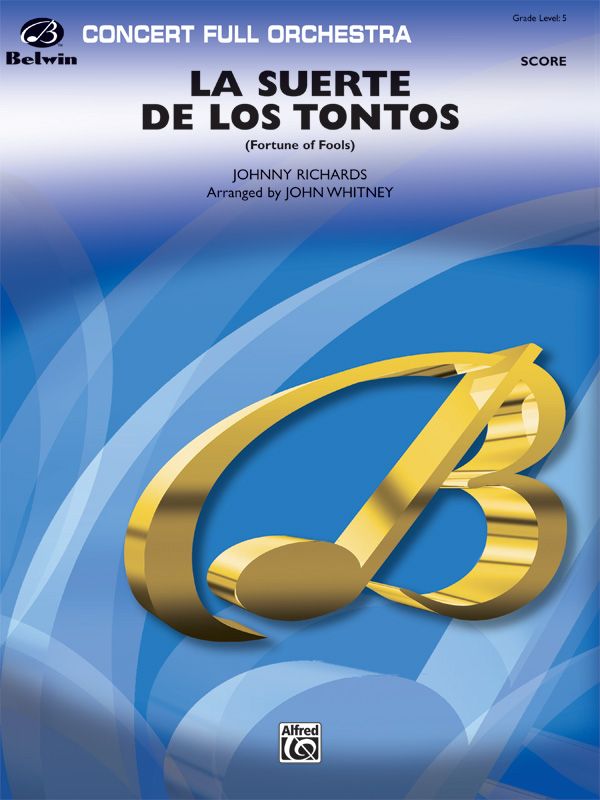 La Suerte De Los Tontos (Fortune Of Fools) Conductor Score & Parts