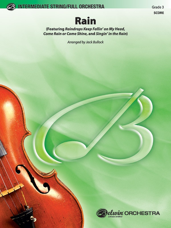 Rain Featuring: Raindrops Keep Fallin' On My Head / Come Rain Or Come Shine / Singin' In The Rain Conductor Score
