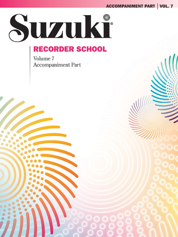 Suzuki Recorder School (Soprano And Alto Recorder) Accompaniment, Volume 7 Book