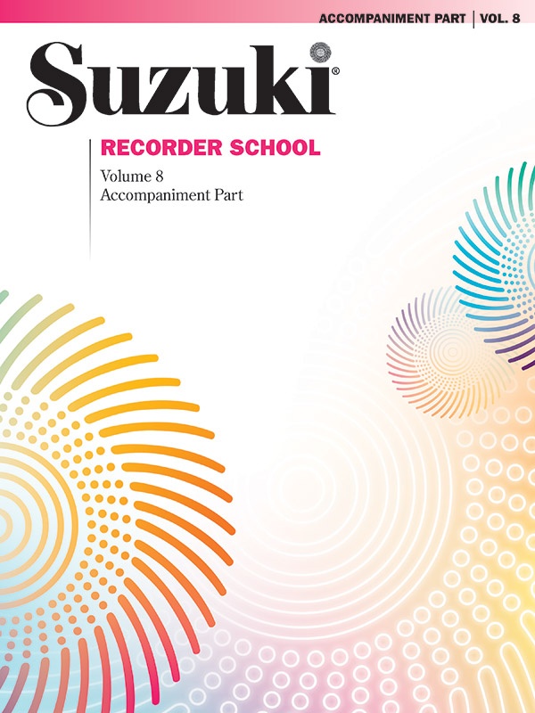 Suzuki Recorder School (Soprano And Alto Recorder) Accompaniment, Volume 8 Book