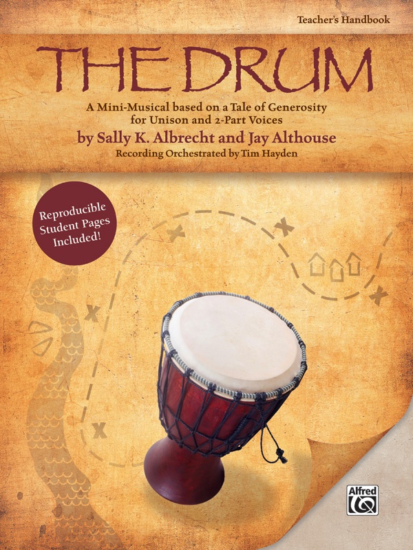 The Drum A Mini-Musical Based On A Tale Of Generosity For Unison And 2-Part Voices Book