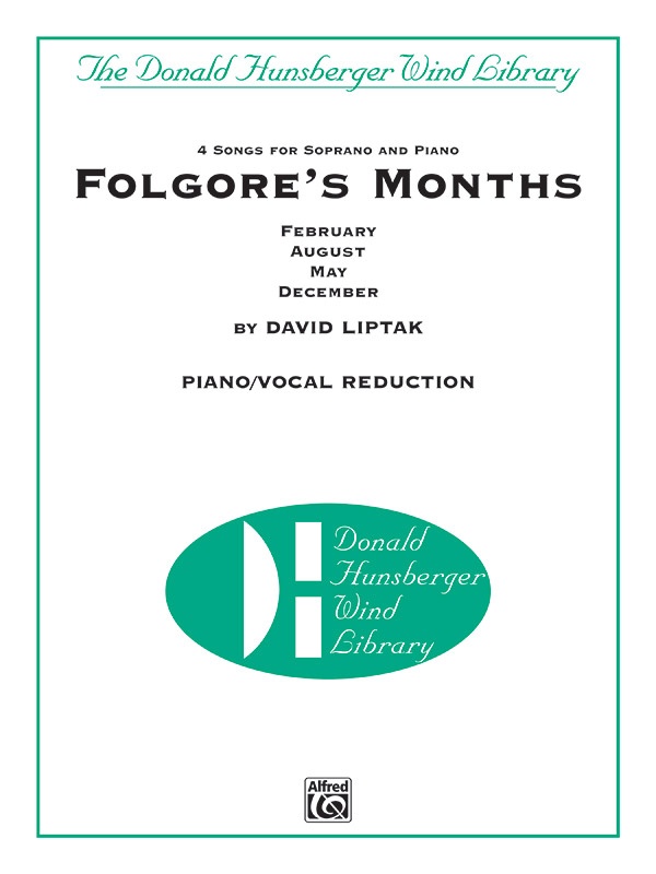 Folgore's Months 4 Songs For Soprano And Wind Ensemble: February / August / May / December Piano/Vocal Reduction