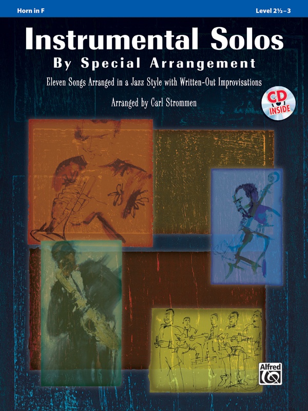 Instrumental Solos By Special Arrangement 11 Songs Arranged In Jazz Styles With Written-Out Improvisations Book & Cd
