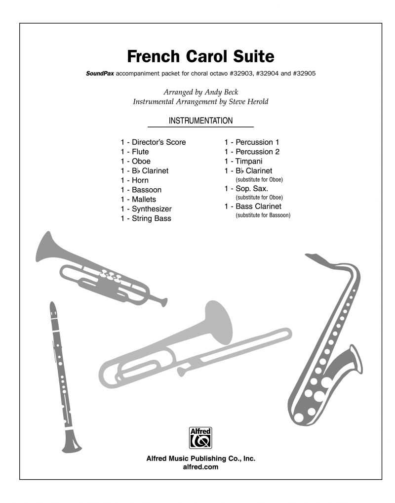 A French Carol Suite He Is Born / Bring A Torch, Jeanette, Isabella / Noel Nouvelet / Pat-A-Pan / Angels We Have Heard On High / Ding Dong! Merrily On High Instrumental Parts