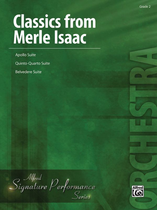 Classics From Merle Isaac Featuring: The Apollo Suite / Quinto-Quinto Suite / Belvedere Suite Conductor Score