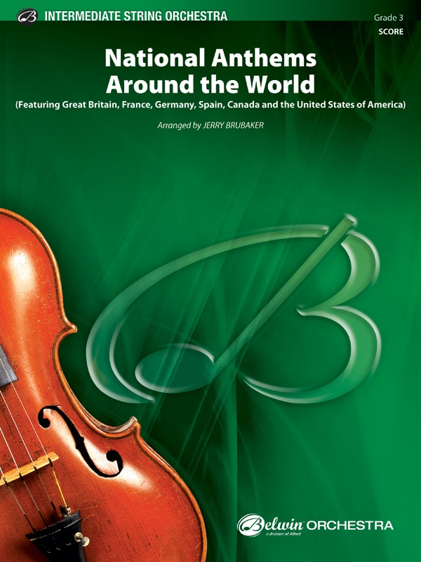 National Anthems Around The World Featuring Great Britain, France, Germany, Spain, Canada And The United States Of America Conductor Score & Parts