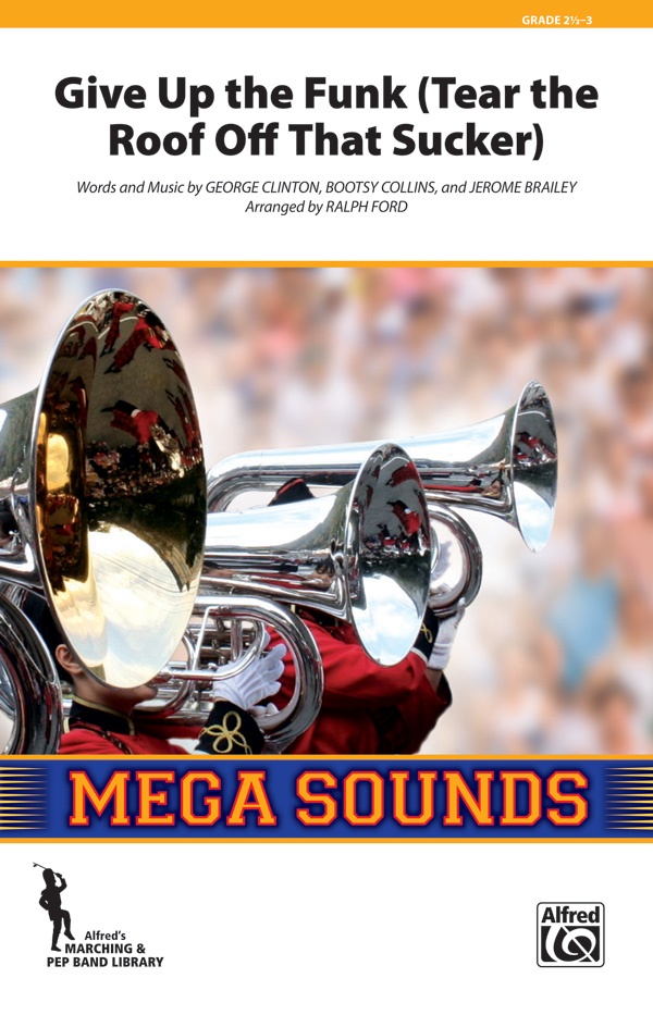 Give Up The Funk Tear The Roof Off That Sucker Conductor Score