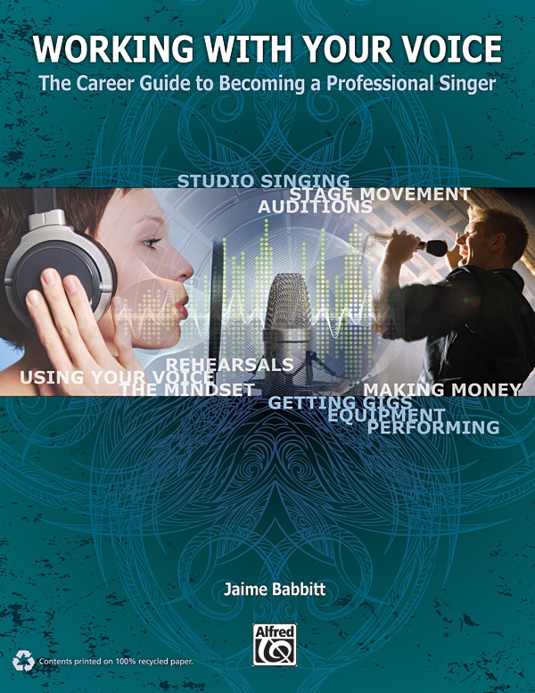 Working With Your Voice The Career Guide To Becoming A Professional Singer Book
