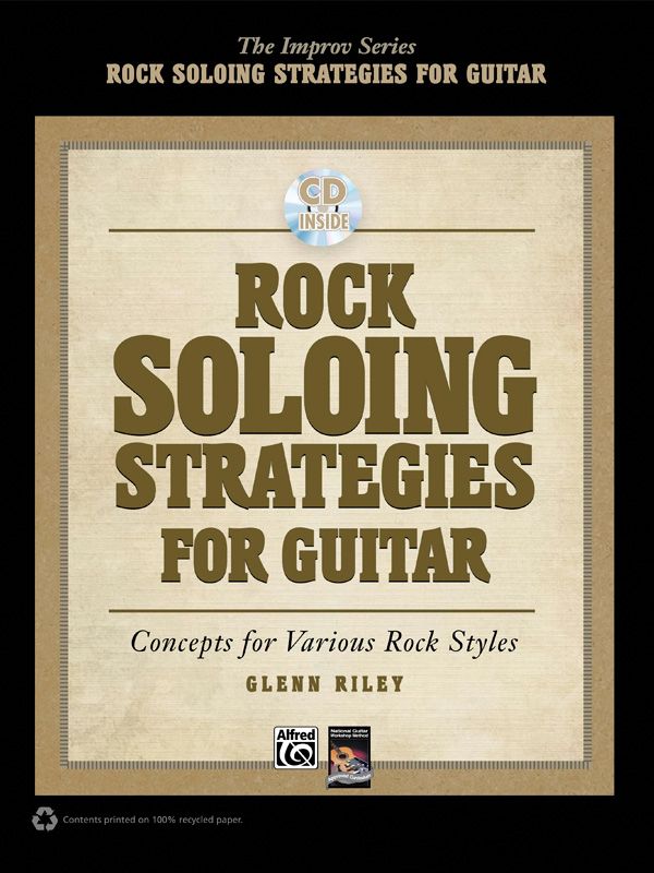 Rock Soloing Strategies For Guitar Concepts For Various Rock Styles Book & Cd