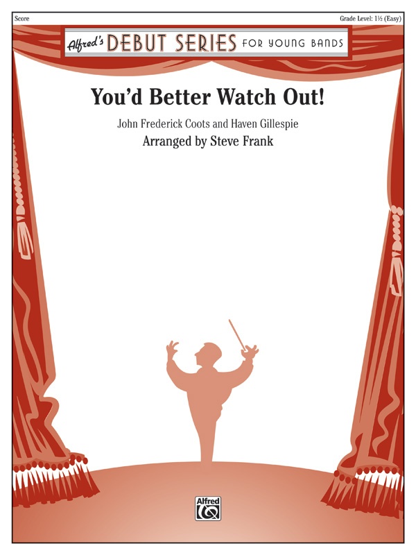 You'd Better Watch Out! Santa Claus Is Comin' To Town Conductor Score