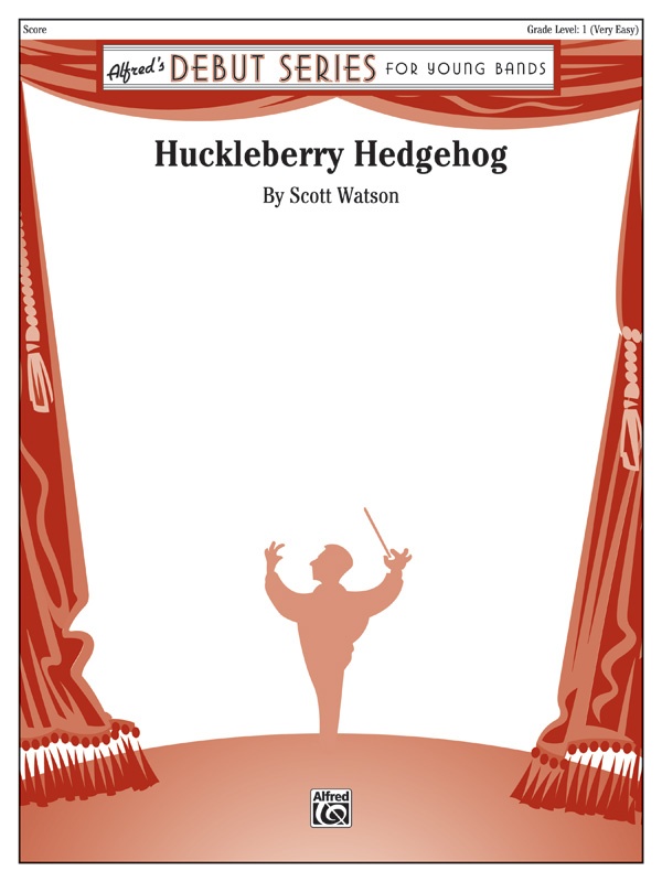 Huckleberry Hedgehog Conductor Score & Parts