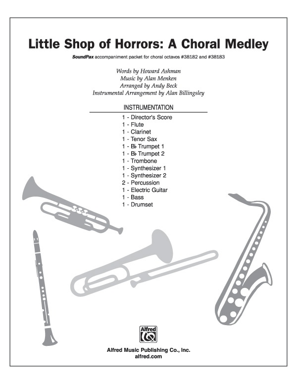 Little Shop Of Horrors: A Choral Medley Featuring: Little Shop Of Horrors / Skid Row / Dentist! / Somewhere That’S Green / Feed Me / Suddenly, Seymour / Don’T Feed The Plants Instrumental Parts