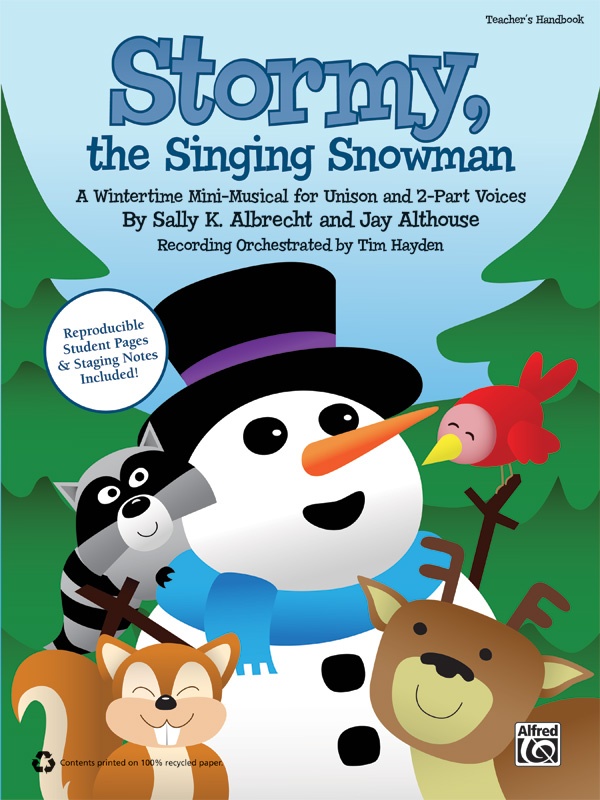 Stormy, The Singing Snowman A Wintertime Mini-Musical For Unison And 2-Part Voices Book