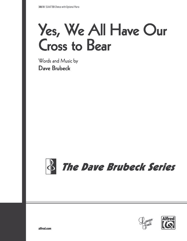 Yes, We All Have Our Cross To Bear Choral Octavo