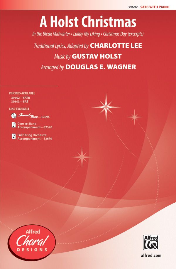 A Holst Christmas Featuring: In The Bleak Midwinter / Lullay My Liking / Excerpts From "Christmas Day" Choral Octavo