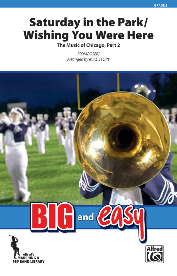 Saturday In The Park / Wishing You Were Here The Music Of Chicago, Part 2 Conductor Score & Parts