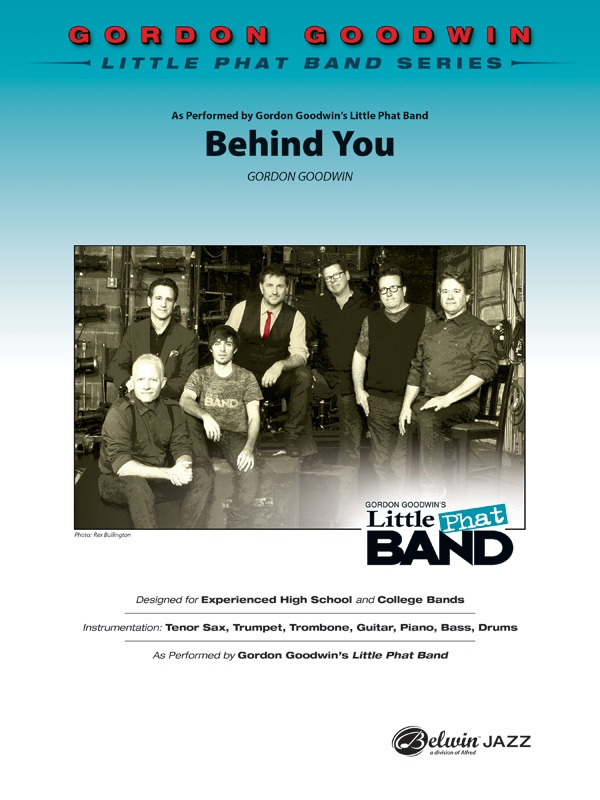 Behind You As Performed By Gordon Goodwin's Little Phat Band Conductor Score & Parts