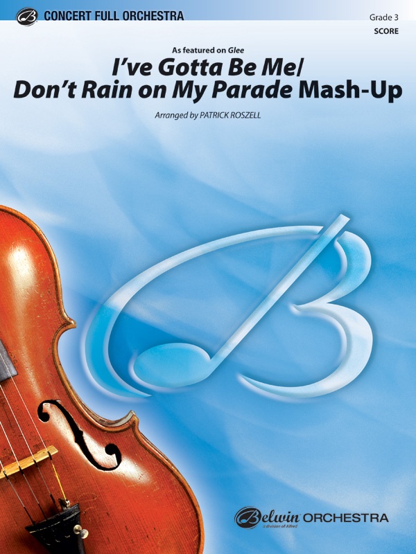 I've Gotta Be Me / Don't Rain On My Parade Mash-Up As Featured On Glee Conductor Score & Parts