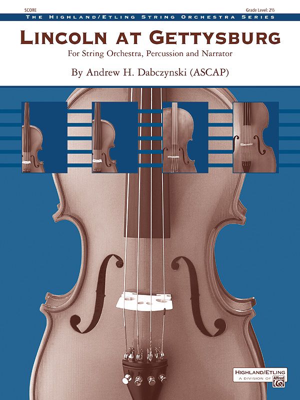 Lincoln At Gettysburg For String Orchestra, Percussion And Narrator Conductor Score & Parts