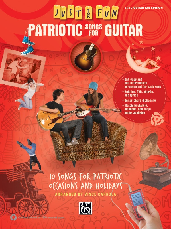 Just For Fun: Patriotic Songs For Guitar 10 Songs For Patriotic Occasions And Holidays Book