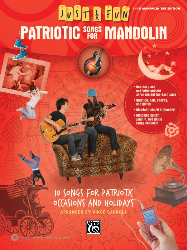 Just For Fun: Patriotic Songs For Mandolin 10 Songs For Patriotic Occasions And Holidays Book