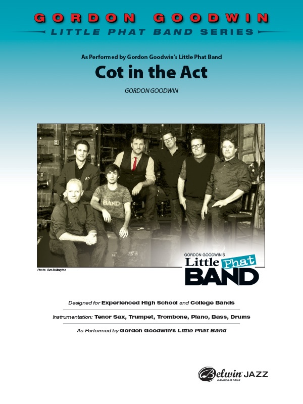 Cot In The Act As Performed By Gordon Goodwin's Little Phat Band Conductor Score